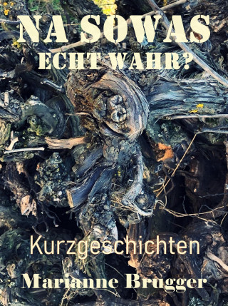 Marianne Brugger: Na sowas - echt wahr?