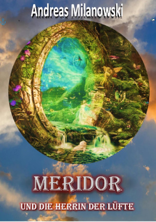Andreas Milanowski: Meridor und die Herrin der Lüfte