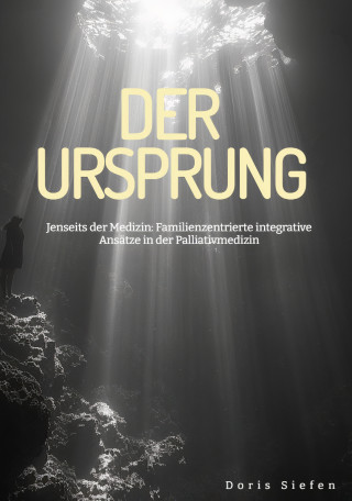 Doris Siefen: Der Ursprung