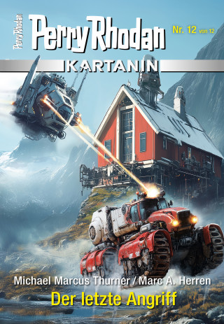 Michael Marcus Thurner, Marc A. Herren: Kartanin 12: Der letzte Angriff