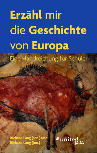 Richard Lang (sen.), Richard Lang (jun.): Erzähl mir die Geschichte von Europa