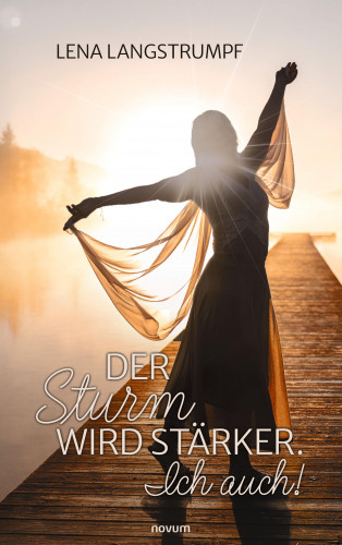 Lena Langstrumpf: Der Sturm wird stärker. Ich auch!