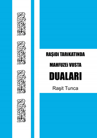 Rasit Tunca: Mahfuzei Vusta Duaları