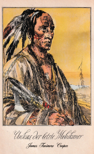 James Fenimore Cooper: Der letzte Mohikaner