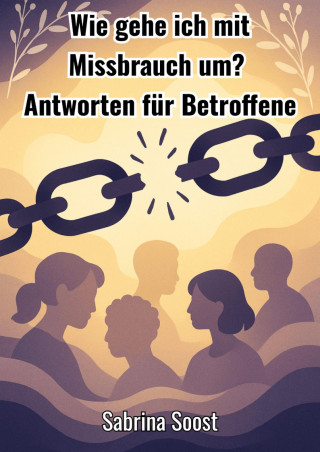 Sabrina Soost: Wie gehe ich mit Missbrauch um ?