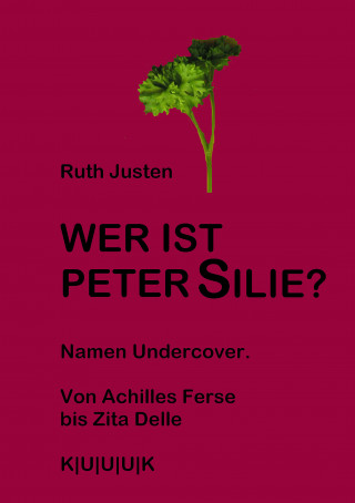 Ruth Justen: Wer ist Peter Silie?