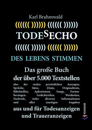 Karl Brahmwald: Todesecho. Des Lebens Stimmen