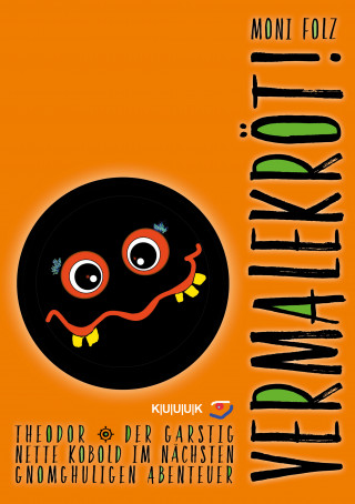 Moni Folz: Vermalekröt!