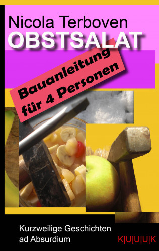 Nicola Terboven: Obstsalat. Bauanleitung für 4 Personen