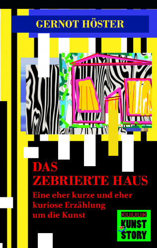Gernot Höster: Das zebrierte Haus