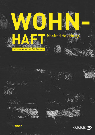 Manfred Haferburg: Wohn-Haft