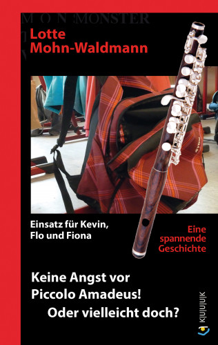 Lotte Mohn-Waldmann: Keine Angst vor Piccolo Amadeus! Oder vielleicht doch?