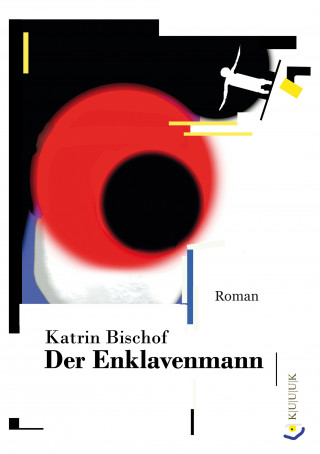 Katrin Bischof: Der Enklavenmann