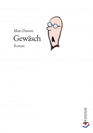 Mats Damm: Gewäsch