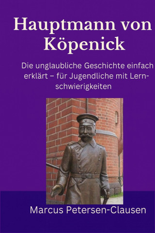 Marcus PC Petersen - Clausen: Hauptmann von Köpenick
