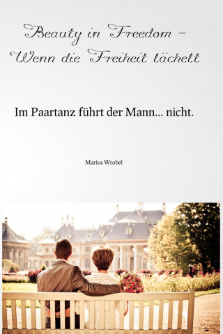 Marius Wrobel: Im Paartanz führt der Mann... nicht.