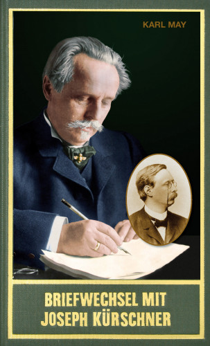 Karl May: Briefwechsel mit Joseph Kürschner