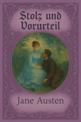 Jane Austen: Stolz und Vorurteil