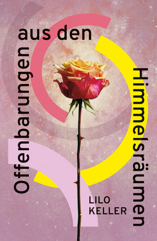 Lilo Keller: Offenbarungen aus den Himmelsräumen