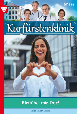 Nina Kayser-Darius: Bleib' bei mir, Doc!