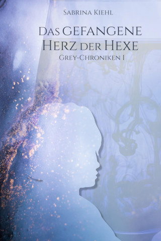 Sabrina Kiehl: Das gefangene Herz der Hexe