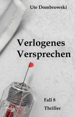 Ute Dombrowski: Verlogenes Versprechen