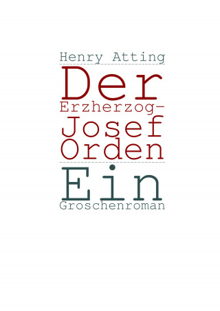 Henry Atting: Der Erzherzog-Josef Orden