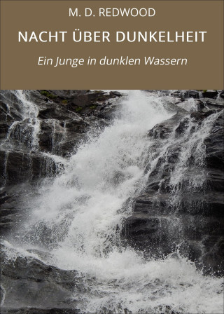 M. D. REDWOOD: NACHT ÜBER DUNKELHEIT