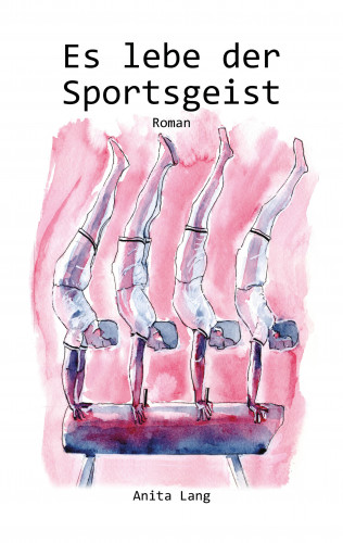 Anita Lang: Es lebe der Sportsgeist