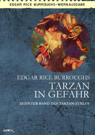 Edgar Rice Burroughs: TARZAN IN GEFAHR