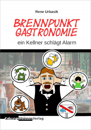 Rene Urbasik: Brennpunkt Gastronomie