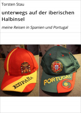Torsten Stau: unterwegs auf der iberischen Halbinsel
