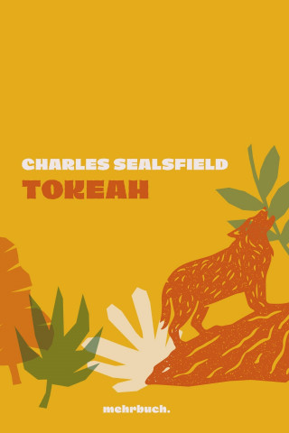 Charles Sealsfield: Tokeah