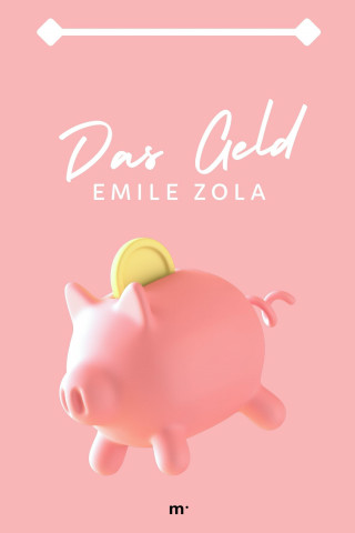 Émile Zola: Das Geld