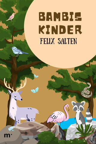 Felix Salten: Bambis Kinder