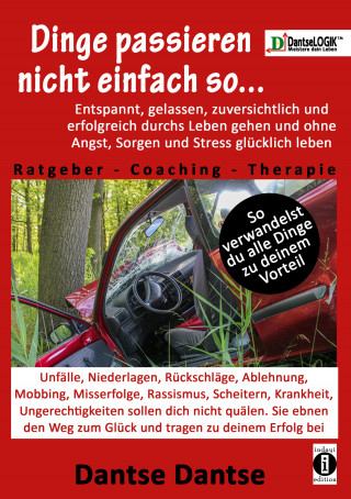 Dantse Dantse: Dinge passieren nicht einfach so...