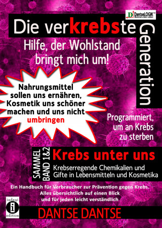 Guy Dantse: Die verKREBSte Generation - Hilfe, der Wohlstand bringt mich um! Sammelband 1 & 2
