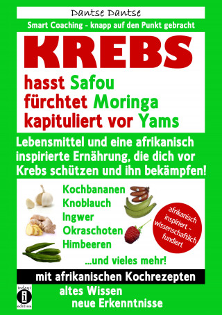 Dantse Dantse: KREBS hasst Safou, fürchtet Moringa und kapituliert vor Yams