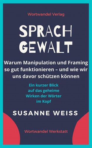 Susanne Weiss: Sprachgewalt