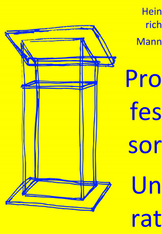 Heinrich Mann: Professor Unrat