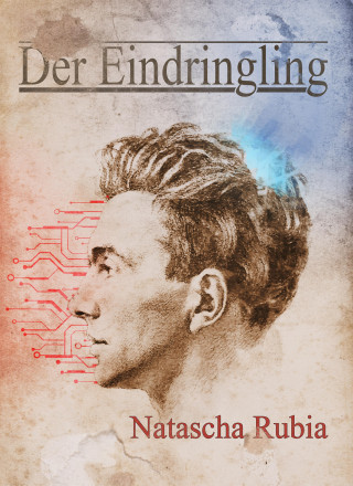 Natascha Rubia: Der EIndringling