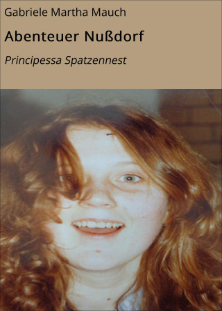 Gabriele Martha Mauch: Abenteuer Nußdorf