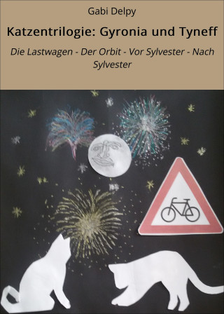 Gabi Delpy: Katzentrilogie: Gyronia und Tyneff