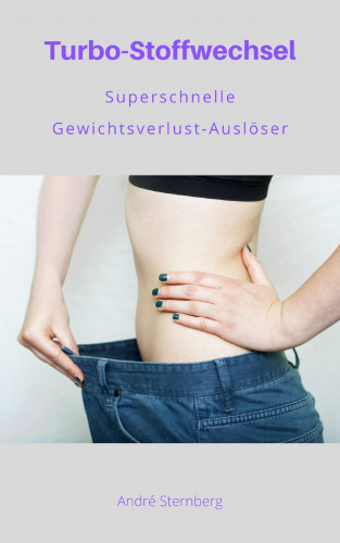 Andre Sternberg: Turbo-Stoffwechsel