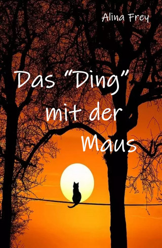 Alina Frey: Das "Ding" mit der Maus