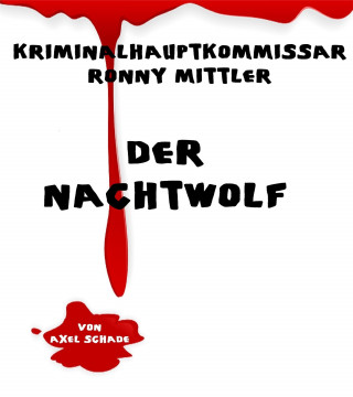 Axel Schade: Kriminalhauptkommissar Ronny Mittler