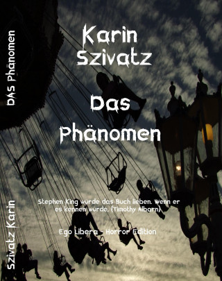 Karin Szivatz: Das Phänomen