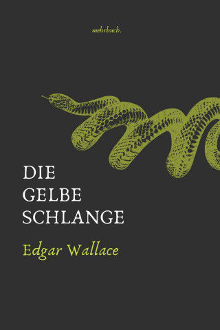 Edgar Wallace: Die gelbe Schlange