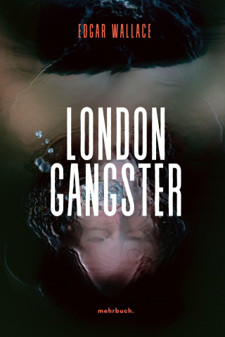 Edgar Wallace: Gangster in London
