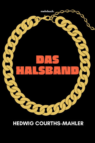 Hedwig Courths-Mahler: Das Halsband